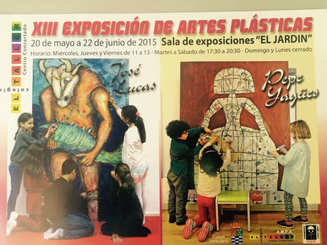 La Sala El Jardín de Molina de Segura acoge la XIII exposición de artes plásticas: homenaje a José Lucas y Pepe Yagües, de alumnos del Colegio El Taller, del 20 de mayo al 20 de junio - 1, Foto 1