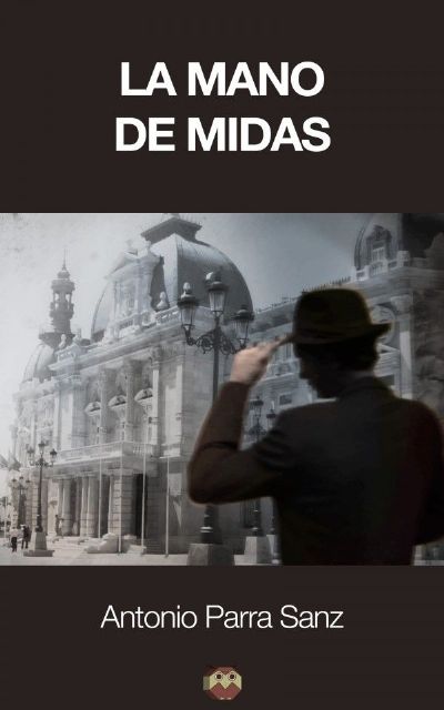 Antonio Parra Sanz presenta la novela La mano de Midas el jueves 21 de mayo en Molina de Segura - 2, Foto 2