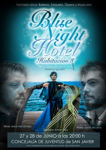 Fin de semana lírico en San Javier con la presentación del espectáculo Blue Night Hotel los días 27 y 28 de junio - 1, Foto 1