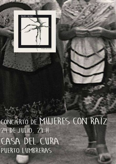 El Nogalte Cultural de Puerto Lumbreras se adentrará el próximo viernes en los cantos populares de la huerta con el concierto 'Mujeres con raíz' - 2, Foto 2