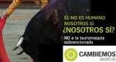 Cambiemos Murcia propone dedicar los fondos de las actividades taurinas a paliar la pobreza