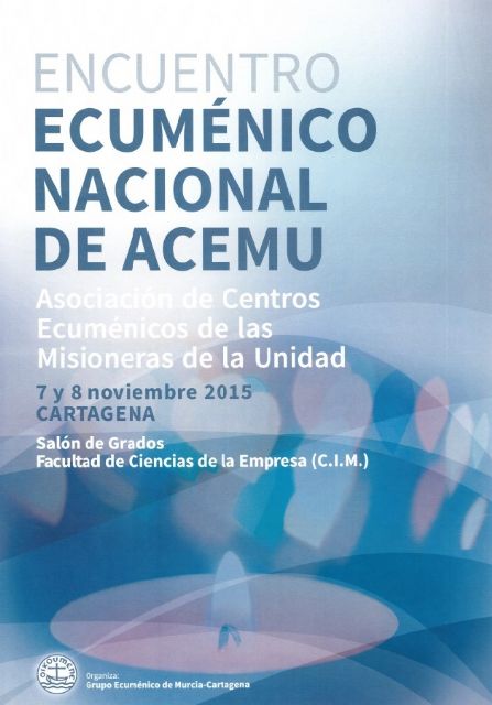 Cartagena acoge el Encuentro Nacional de la Asociación de Centros Ecuménicos de las Misioneras de la Unidad - 1, Foto 1