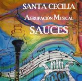 La Agrupacin Musical Sauces celebrar la festividad de Santa Cecilia con numerosas actividades