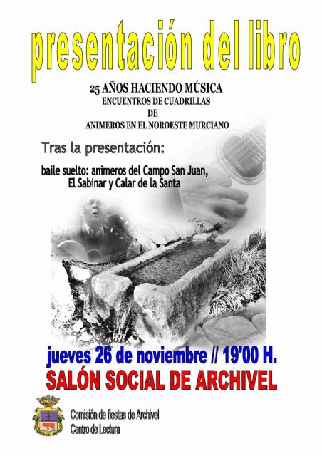 Archivel acoge la presentación del libro sobre encuentros de cuadrillas en el Noroeste murciano - 1, Foto 1