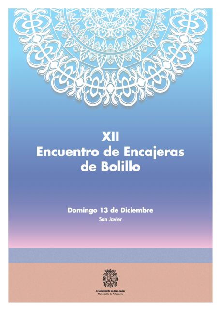 Más de 250 encajeras asistirán al 12 Encuentro de Encajeras de Bolillo de San Javier el próximo domingo 13 de diciembre - 1, Foto 1