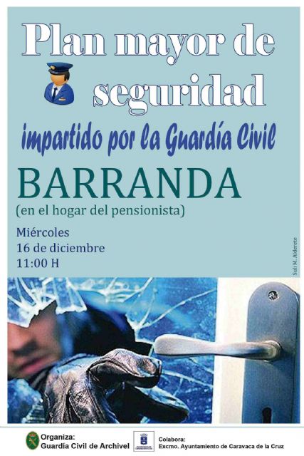 La Guardia Civil imparte mañana en Barranda una charla del 'Plan Mayor de Seguridad' - 1, Foto 1