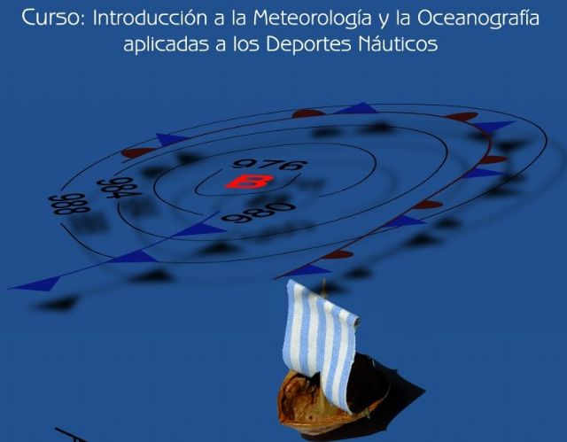 La UIMP y Cartagena organizan el curso Meteorologia y la oceanografia aplicadas a los deportes nauticos este mes de febrero - 1, Foto 1