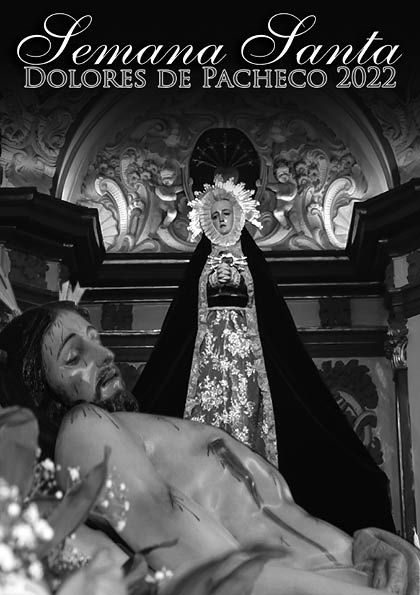 Comienzan los actos de celebración de la Semana Santa de Dolores de Pacheco 2022 - 1, Foto 1