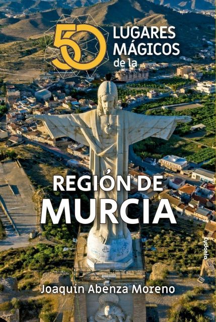 50 Lugares Mágicos de la Región de Murcia - 1, Foto 1