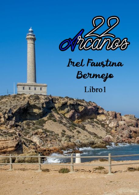 Las novelas 22 Arcanos y Esa maldita Eva, de Irel Faustina Bermejo, serán presentadas el jueves 2 de julio en Molina de Segura, junto al número 54 de la revista Molínea - 1, Foto 1