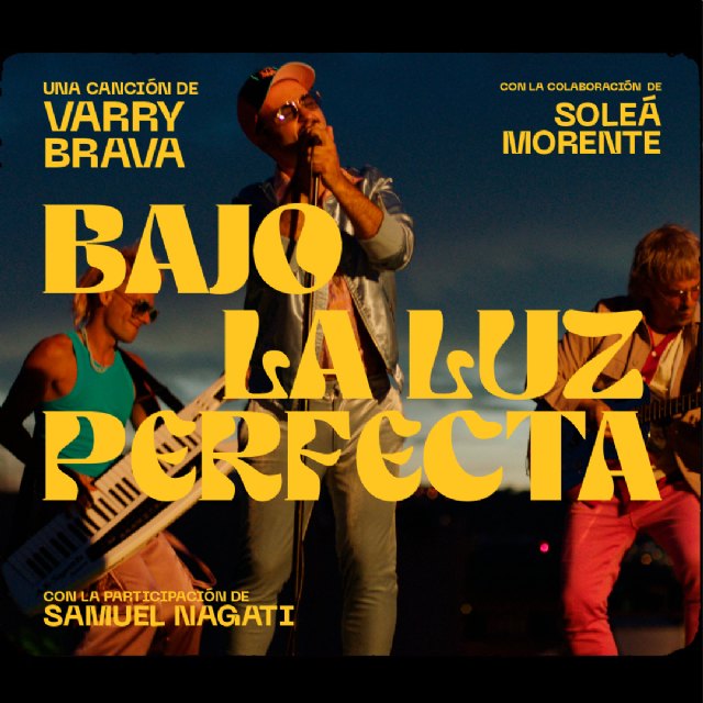 Varry Brava presenta bajo la luz perfecta con la colaboración de Soleá Morente y Samuel Nagati - 1, Foto 1
