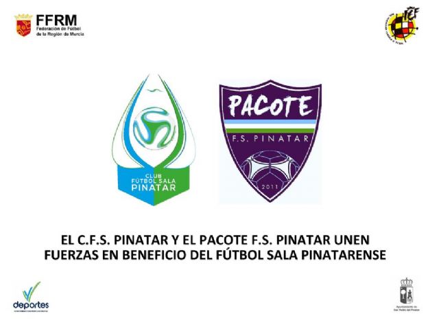C.F.S. PINATAR Y PACOTE F.S. PINATAR unen fuerzas en beneficio del fútbol sala pinatarense - 1, Foto 1