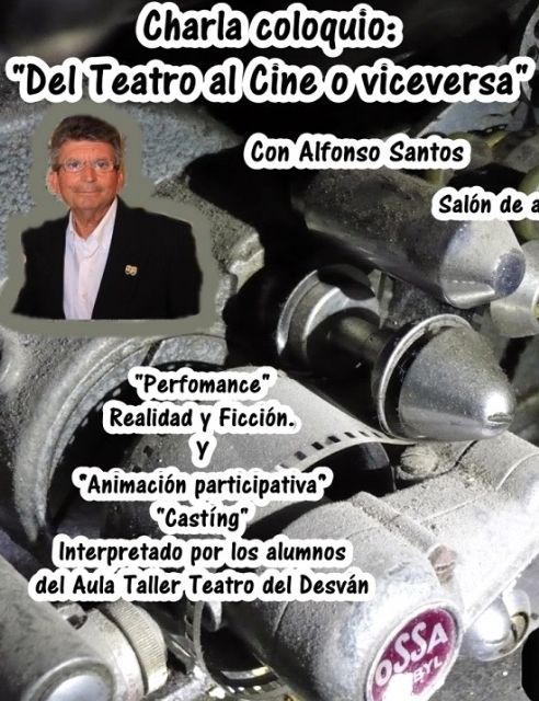 Del teatro al cine o viceversa, la charla coloquio de Alfonso Santos en la Fundación Caja Mediterráneo - 2, Foto 2