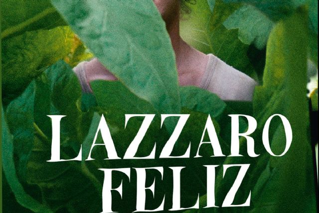 La Ficcmoteca del Luzzy proyecta este viernes la película Lazzaro feliz, un canto a la inoncencia - 1, Foto 1