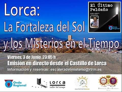 El programa de Onda Regional El Último Peldaño elige el Castillo de Lorca para realizar su emisión radiofónica en directo - 1, Foto 1