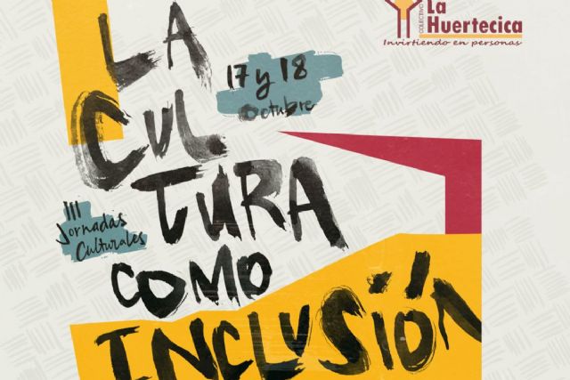 Arte e inclusión se unen en las terceras jornadas culturales de La Huertecica - 1, Foto 1