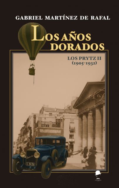 La Fea Burguesía Ediciones lanza Los años dorados, la esperada continuación de la saga familiar Los Prytz del historiador Gabriel Martínez de Rafal - 2, Foto 2