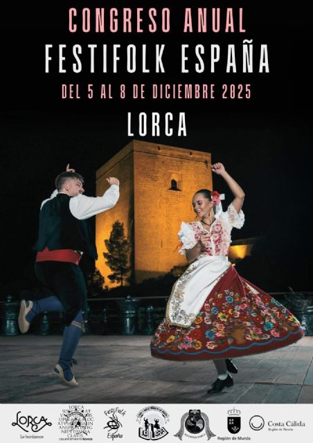 Lorca acoge el Congreso Nacional Anual de Festifolk España 2025 del 5 al 8 de diciembre organizado por Coros y Danzas Virgen de las Huertas - 1, Foto 1