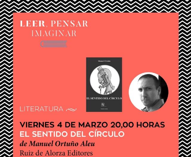 Manuel Ortuño presentará su libro, El sentido del círculo, en el Luzzy - 1, Foto 1