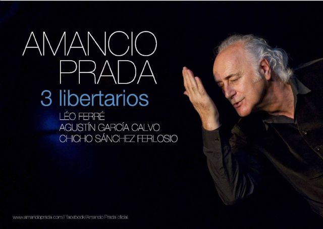 AMANCIO PRADA presenta en concierto 3 Liberterios en el Teatro Villa de Molina el sábado 6 de mayo - 1, Foto 1