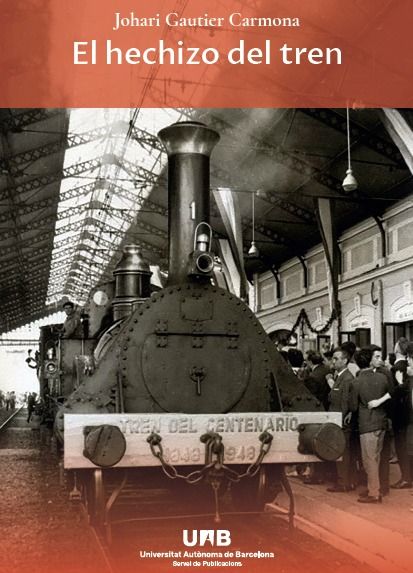 El hechizo del tren, la novela que narra la historia de la primera línea ferroviaria de la Península ibérica - 2, Foto 2