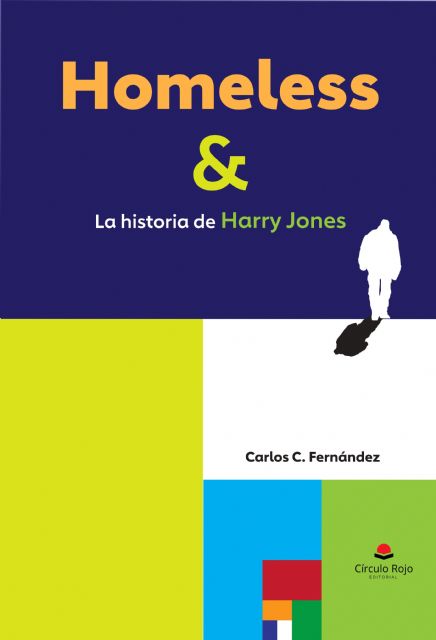 Carlos Fernández presenta el libro Homeless & La historia de Harry Jones el miércoles 4 de junio en Molina de Segura - 2, Foto 2