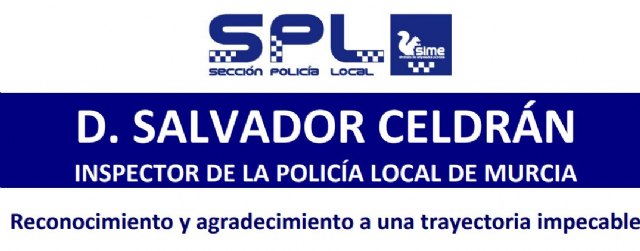 El sindicato SIME homenajea al inspector Salvador Celdrán tras su jubilación de la Policía Local de Murcia - 2, Foto 2