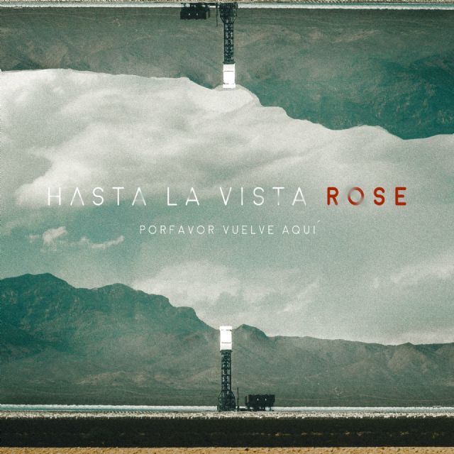 Hasta la Vista Rose presenta su nuevo single POR FAVOR VUELVE AQUÍ, un himno pop rock que cautivará a los corazones - 1, Foto 1