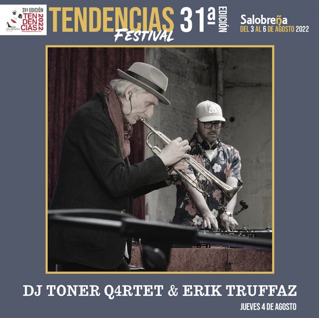 La elegante fusión de jazz y electrónica de DJ TONER Q4RTET & ERIK TRUFFAZ inauguran el FESTIVAL TENDENCIAS - 1, Foto 1