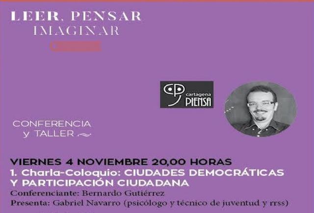 Una charla-coloquio y un taller ampliaran los conocimientos sobre las ciudades democraticas y la participacion ciudadana - 1, Foto 1