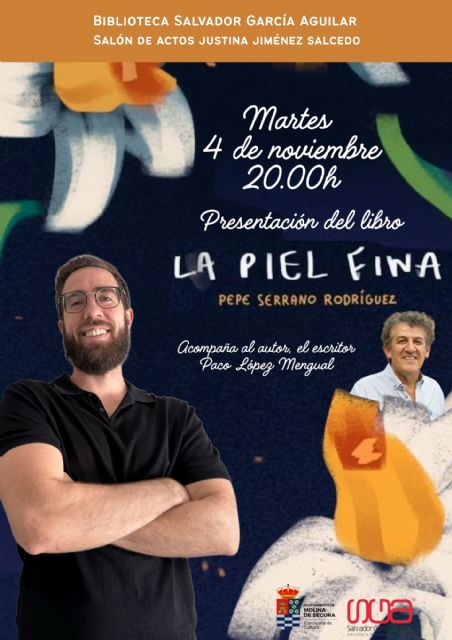 Pepe Serrano presenta su libro La piel fina el martes 4 de noviembre en Molina de Segura - 3, Foto 3