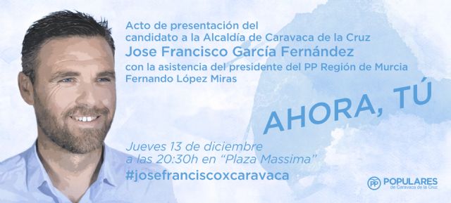 El PP presentará a José Francisco García como candidato a la Alcaldía de Caravaca de la Cruz el 13 de diciembre - 1, Foto 1