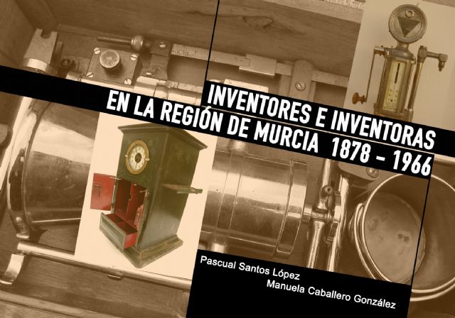 Próxima exposición Inventores e Inventoras en la Región de Murcia 1878-1966 en la Academia de Ciencias - 1, Foto 1