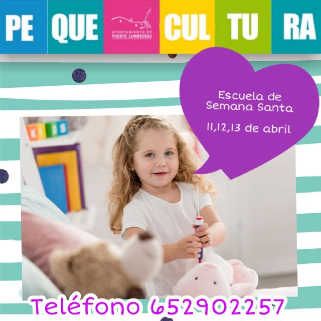 Puerto Lumbreras ofrece la Escuela de Semana Santa para facilitar la conciliación durante el periodo vacacional - 1, Foto 1