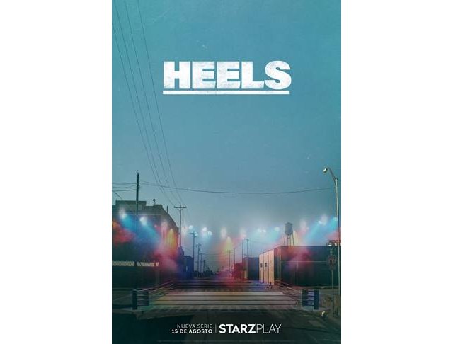 STARZPLAY se sube al ring con la fecha de estreno, el trailer y el cartel de la serie de lucha libre HEELS - 1, Foto 1