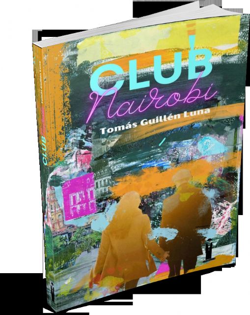 Editorial Tirano Banderas presenta Club Nairobi de Tomás Guillén Luna - 1, Foto 1