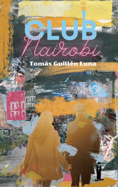 Editorial Tirano Banderas presenta Club Nairobi de Tomás Guillén Luna - 2, Foto 2