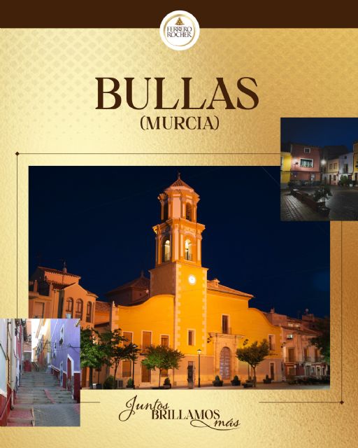 Bullas, seleccionado en la campaña Juntos Brillamos Más 2025 de Ferrero Rocher - 1, Foto 1