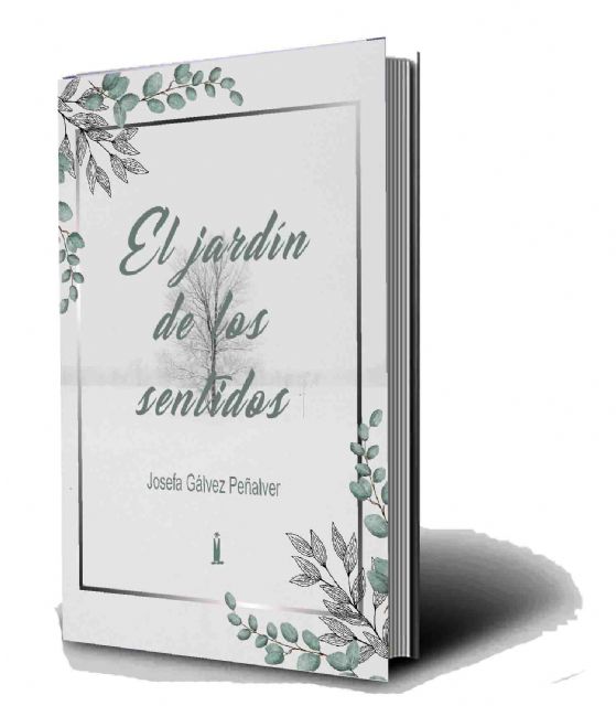 El Jardín de los sentidos, de Josefa Gálvez Peñalver - 3, Foto 3