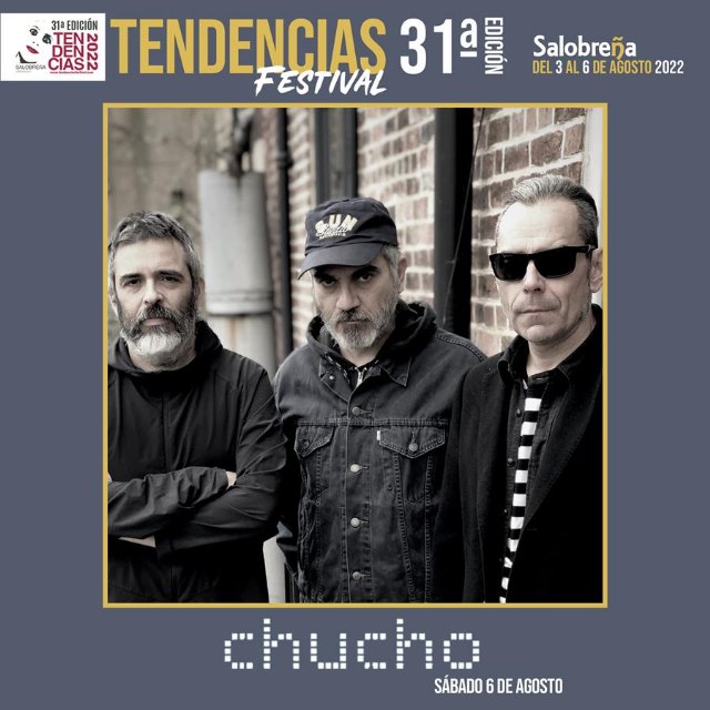 CHUCHO, la banda de Fernando Alfaro, clausura mañana la 31 edición del FESTIVAL TENDENCIAS - 1, Foto 1