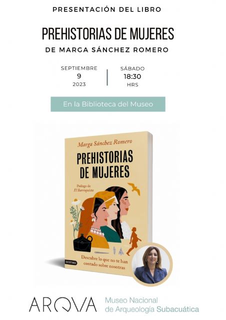 El Museo Nacional de Arqueología Subacuática ARQVA proyecta Las cartas perdidas de Amparo Climent y acoge la presentación de Prehistoria de mujeres de Marga Sánchez Romero - 1, Foto 1