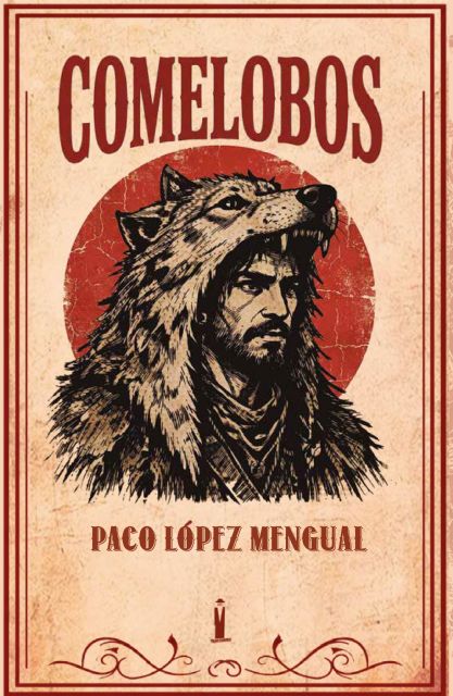 Paco López Mengual presenta su última novela, Comelobos, el martes 6 de octubre en Molina de Segura - 2, Foto 2