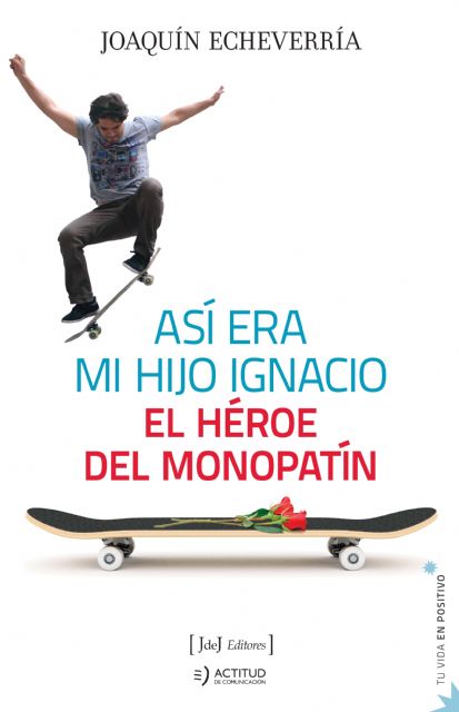 Así era mi hijo Ignacio el héroe del monopatín - 1, Foto 1