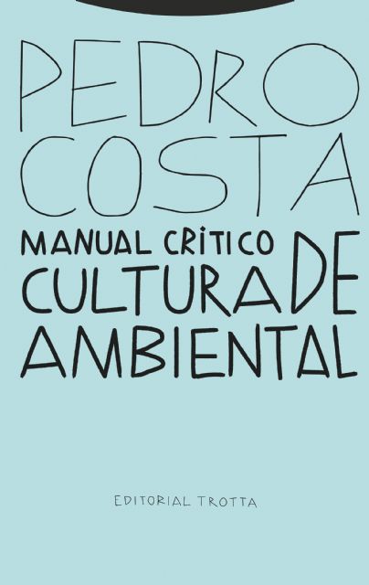 Presentación del libro Manual crítico de cultura ambiental de Pedro Costa Morata - 1, Foto 1