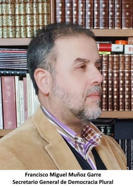 Artículo de opinión de Francisco Miguel Muñoz Garre, Secretario General de Democracia Plural - 1, Foto 1