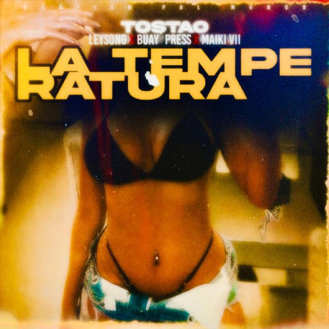 Tostao presenta “La Temperatura” junto a Leysong, Buay Press y Maiki Vi - 1, Foto 1
