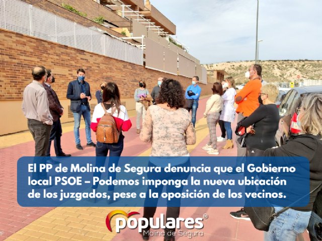 El PP de Molina de Segura denuncia que el Gobierno local PSOE  Podemos imponga la nueva ubicación de los juzgados, pese a la oposición de los vecinos - 1, Foto 1