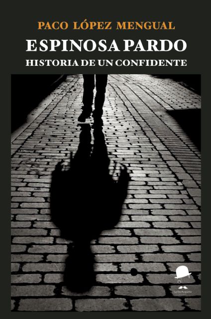 La Fea Burguesía presenta Espinosa Pardo (Historia de un confidente), de Paco López Mengual - 2, Foto 2