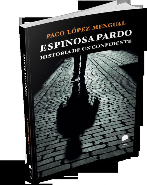 La Fea Burguesía presenta Espinosa Pardo (Historia de un confidente), de Paco López Mengual - 3, Foto 3