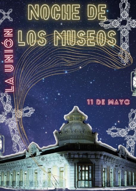 La Unión celebra la Noche de los Museos 2024, el próximo 11 de mayo, con un amplio abanico de actividades culturales - 2, Foto 2